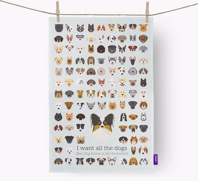 Personalised 'I want all the dogs' Tea Towel